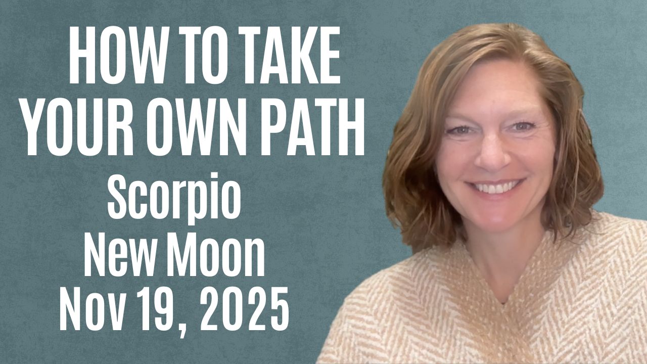 How to Take Your Own Path | Scorpio New Moon, Nov 19, 2025